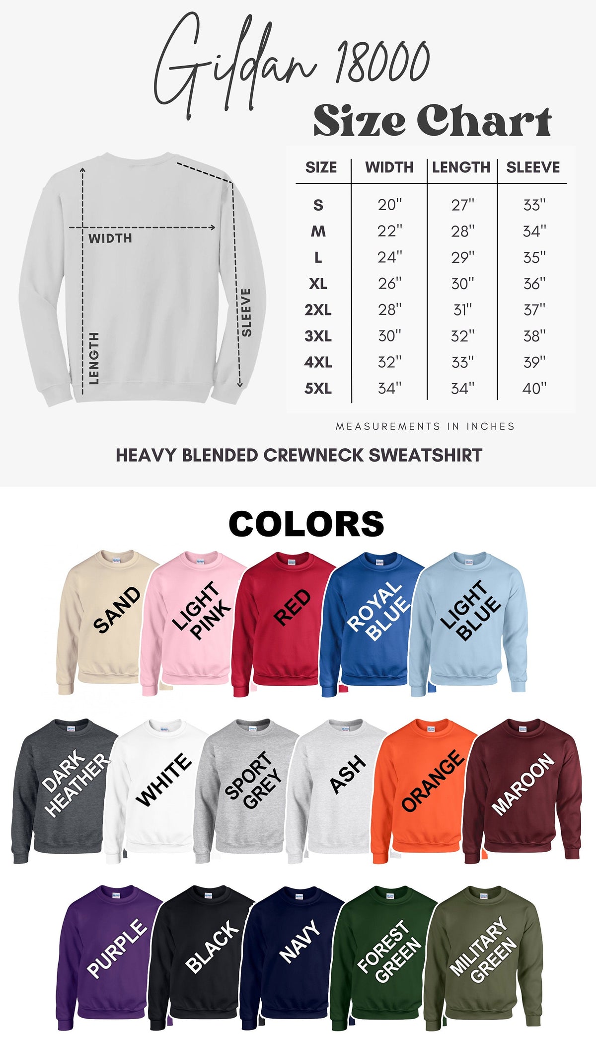 May include: A Gildan 18000 heavy blended crewneck sweatshirt size chart with measurements in inches, followed by a color palette display featuring seventeen sweatshirts in various colors including sand, pink, red, blue, grey, white, orange, maroon, purple, black, navy, and green.