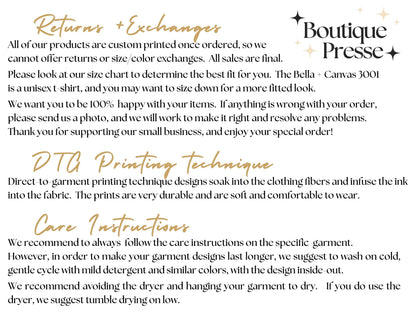 May include: Text on a white background with gold lettering. The text reads "Returns + Exchanges" and "Boutique Presse". The text explains the shop's return and exchange policy, as well as their direct-to-garment printing technique and care instructions.