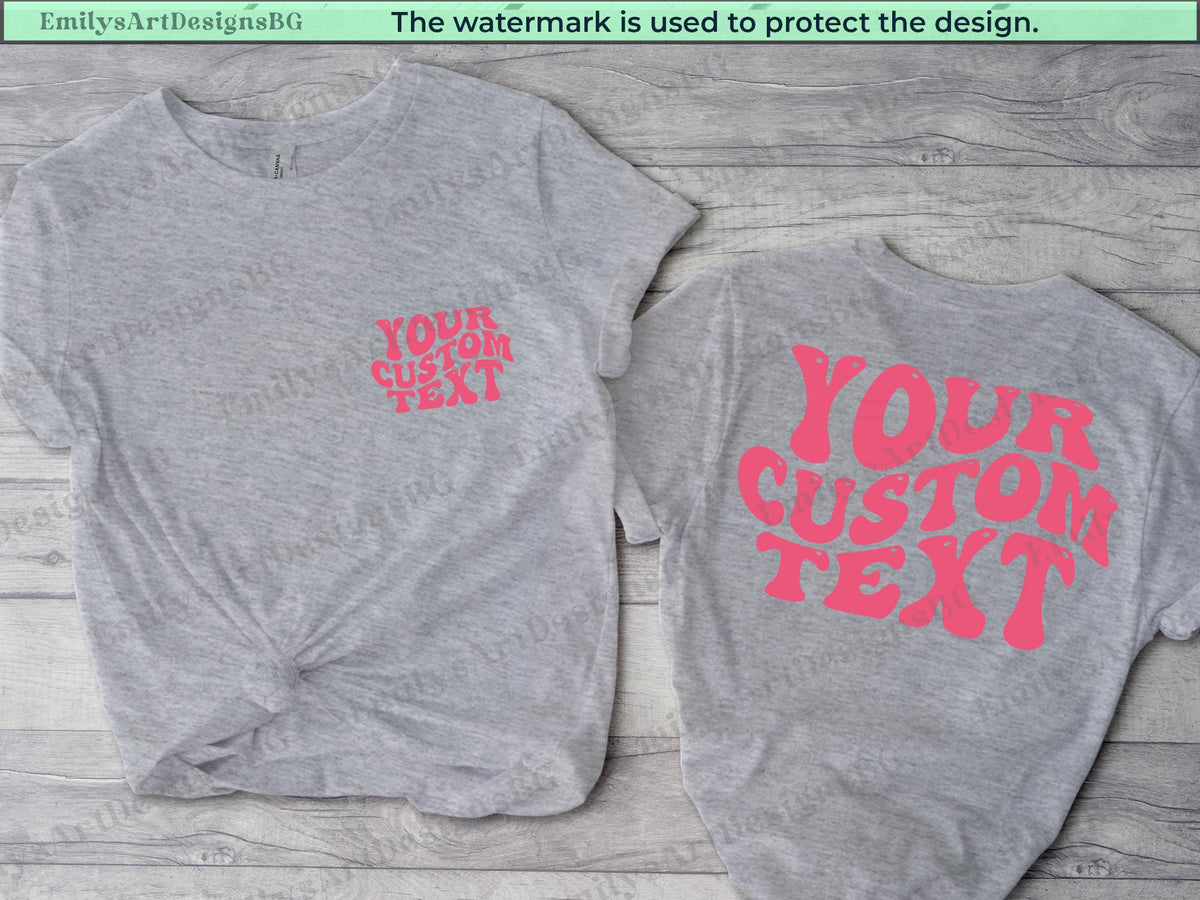 May include: Two gray t-shirts with a pink retro font design that says "YOUR CUSTOM TEXT". One shirt has the text on the front and the other has the text on the back.