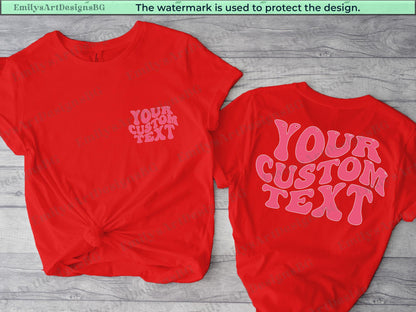 May include: Two red t-shirts with the text "YOUR CUSTOM TEXT" in pink, retro-style lettering. One shirt has the text on the front, the other on the back.