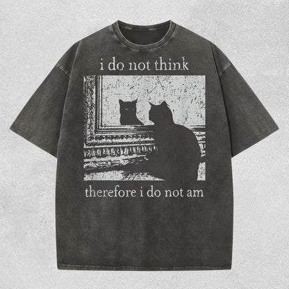 I Do Not Think Therefore I Do Not Am Shirt - Funny Cat Meme Philosophy T-Shirt, Comfort Colors Sarcastic Cartoon Cat Tee image 1