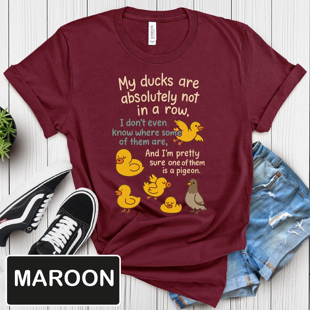 My Ducks Are Not in a Row Shirt, Funny Quote Tee, Unisex T-Shirt, Humor Top, Graphic Tee, Sarcastic Gift image 4