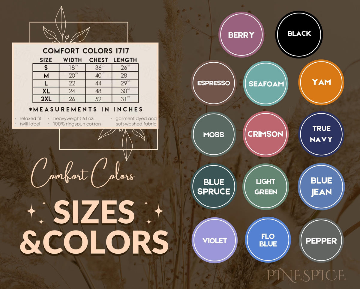 May include: Image featuring a size chart and color swatches for Comfort Colors 1717 apparel. The chart includes sizes S to 2XL with measurements in inches. Color options include Berry, Black, Espresso, Seafoam, Yam, Moss, Crimson, True Navy, Blue Spruce, Light Green, Blue Jean, Violet, Flo Blue, and Pepper.
