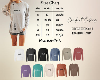 Whether fitted or relaxed, our Comfort Colors long sleeve shirt fits your style. Just follow the size chart!