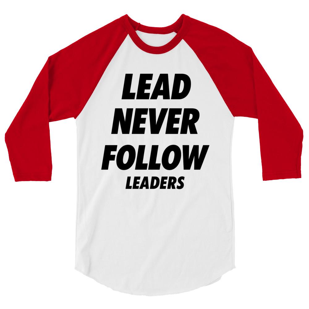 Lead Never Follow Leaders Shirt – Bold Streetwear Raglan Tee, Graphic  Sleeve Baseball Top, Unisex Statement Tee