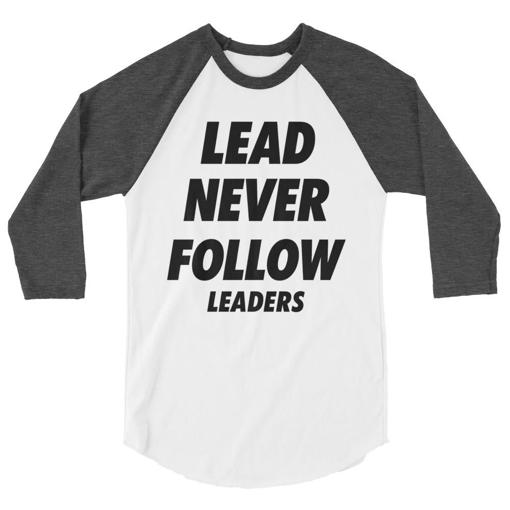 Lead Never Follow Leaders Shirt – Bold Streetwear Raglan Tee, Graphic  Sleeve Baseball Top, Unisex Statement Tee