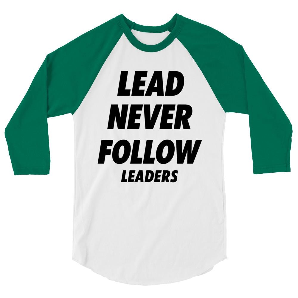Lead Never Follow Leaders Shirt – Bold Streetwear Raglan Tee, Graphic  Sleeve Baseball Top, Unisex Statement Tee