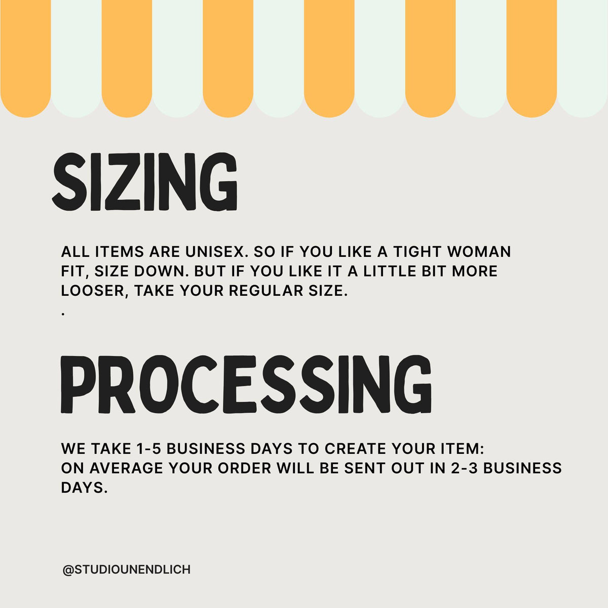 May include: A graphic with the words "SIZING" and "PROCESSING" in bold black font. The sizing information states all items are unisex. Processing time is 1-5 business days to create the item, with an average shipping time of 2-3 business days.