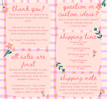May include: A pastel-colored graphic with text in a handwritten style. The text includes phrases like "thank you!", "question or custom ideas?", and "all sales are final." Floral and leaf illustrations decorate the design.