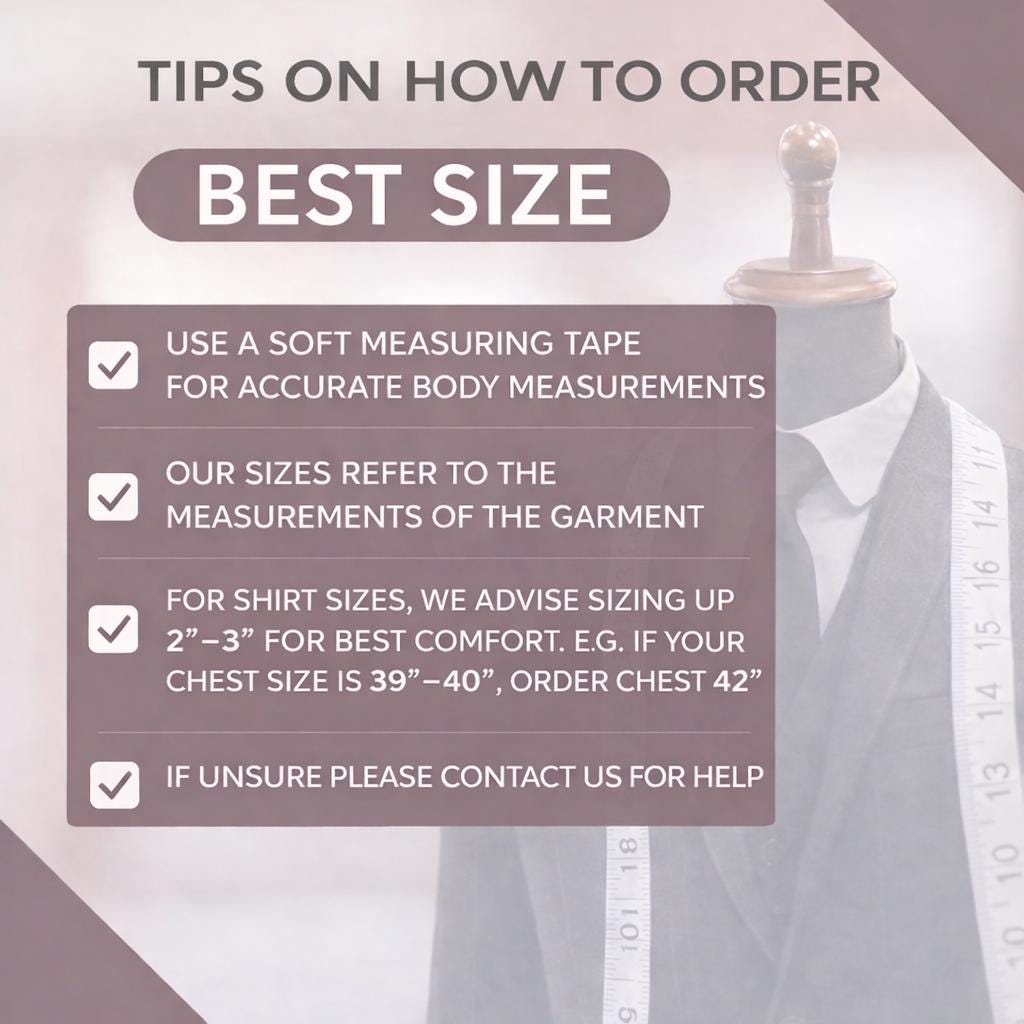 May include: Image with text: "TIPS ON HOW TO ORDER BEST SIZE." Instructions include using a soft measuring tape, garment measurements, and sizing up 2-3 inches for shirts. A mannequin in a suit is partially visible.