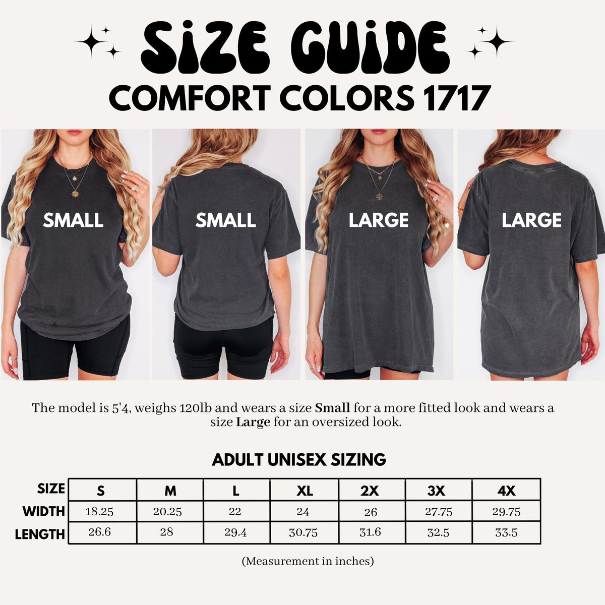 May include: A size guide for Comfort Colors 1717 t-shirts featuring four views of a charcoal grey shirt labeled Small and Large. Includes text stating model height and weight, plus an adult unisex sizing chart with width and length in inches.