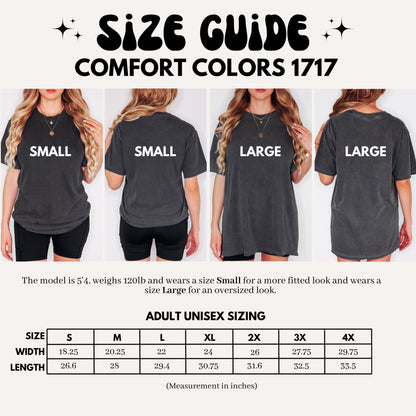 May include: A size guide for Comfort Colors 1717 t-shirts featuring four views of a charcoal grey shirt labeled Small and Large. Includes text stating model height and weight, plus an adult unisex sizing chart with width and length in inches.