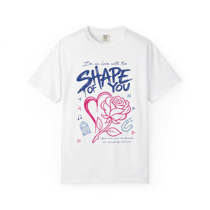 Shape of You Graphic Tee, Comfort Colors Garment-Dyed Shirt White
