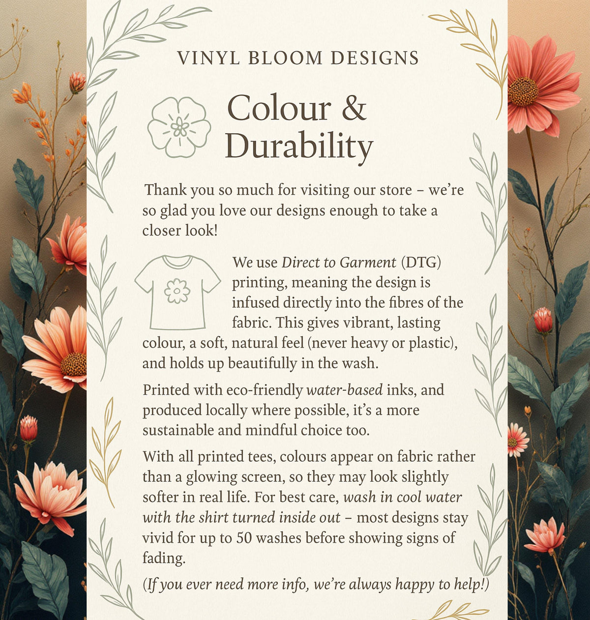 May include: A cream-colored graphic with the text "VINYL BLOOM DESIGNS" and "Colour & Durability." The text describes the Direct to Garment (DTG) printing process, eco-friendly inks, and care instructions for printed tees.