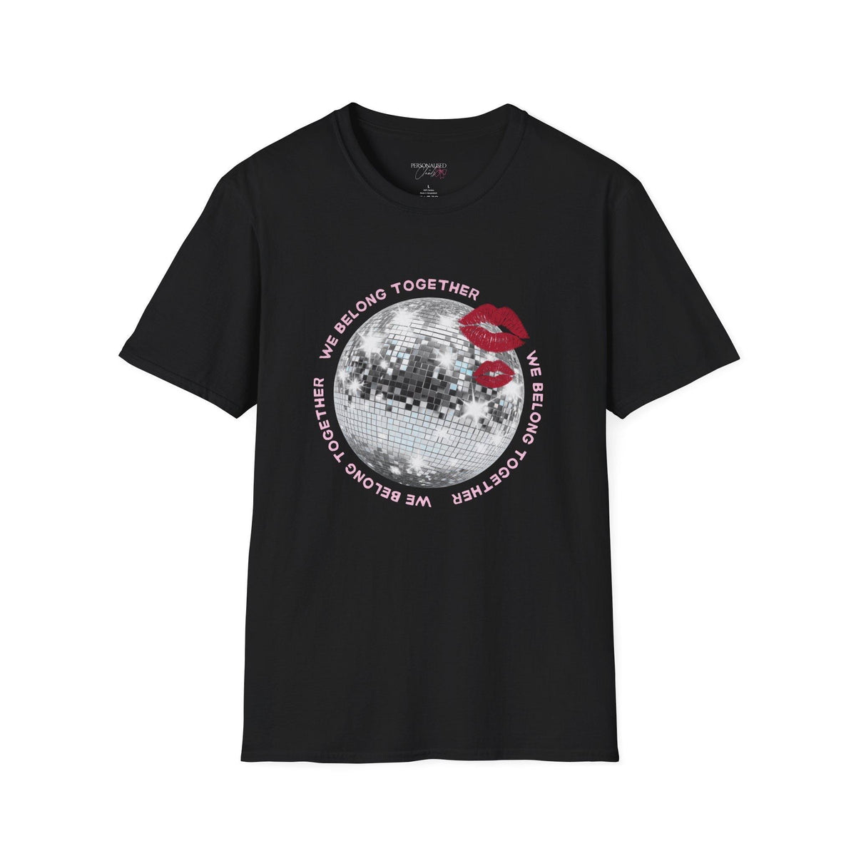 May include: A black short-sleeve t-shirt featuring a graphic of a silver disco ball surrounded by the text "WE BELONG TOGETHER" in a circular pattern. Two red lip prints are positioned on the upper right side of the disco ball graphic.