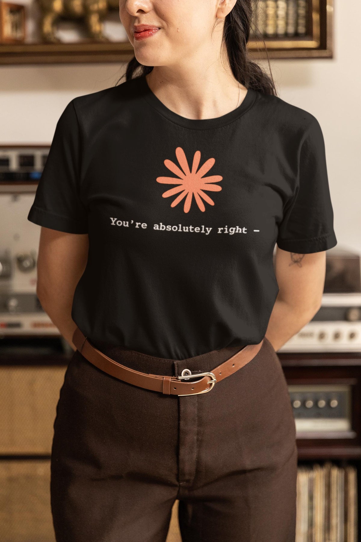 Funny Black T-Shirt You're Absolutely Right Novelty Tee Casual Graphic Shirt Minimalist Humor Gift for Men Women image 1