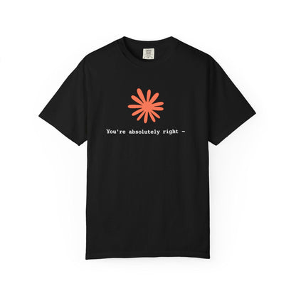 Funny Black T-Shirt You're Absolutely Right Novelty Tee Casual Graphic Shirt Minimalist Humor Gift for Men Women image 7