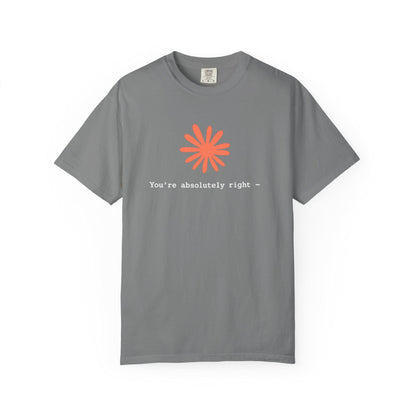 Funny Black T-Shirt You're Absolutely Right Novelty Tee Casual Graphic Shirt Minimalist Humor Gift for Men Women image 9