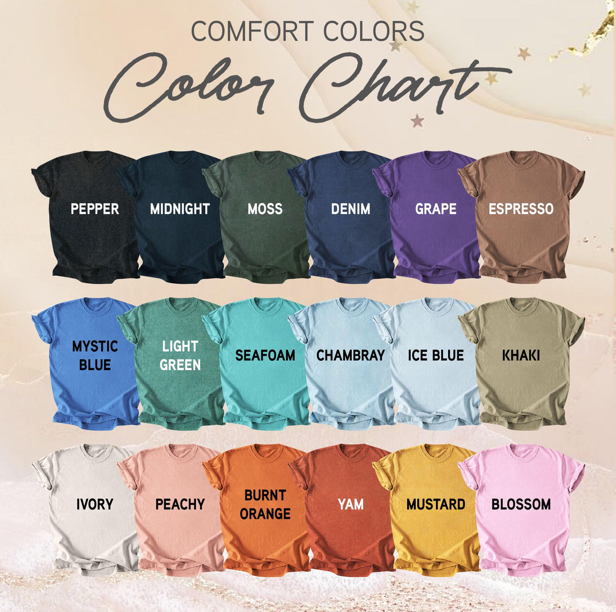 May include: A Comfort Colors color chart featuring eighteen short-sleeve t-shirts arranged in three rows. The shirts are displayed in various colors including pepper, midnight, moss, denim, grape, espresso, mystic blue, light green, seafoam, chambray, ice blue, khaki, ivory, peachy, burnt orange, yam, mustard, and blossom.