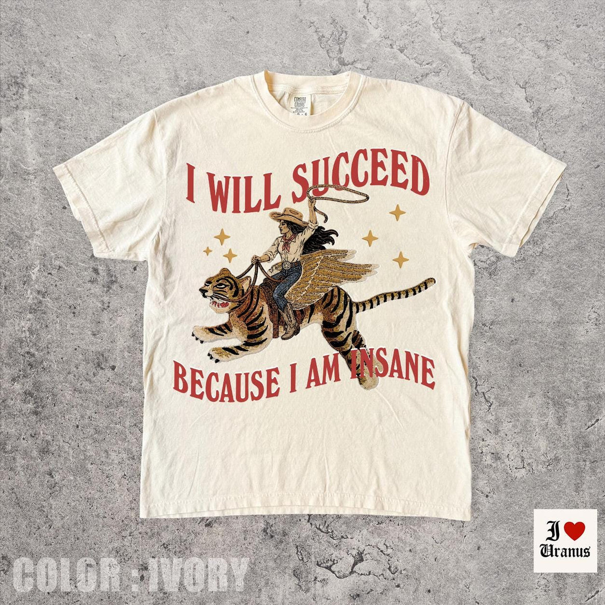 I will succeed because I am insane, coquette girly aesthetic, Girl boss motivation quote, feminist gift idea, Feminism Cowgirl Tiger T-Shirt