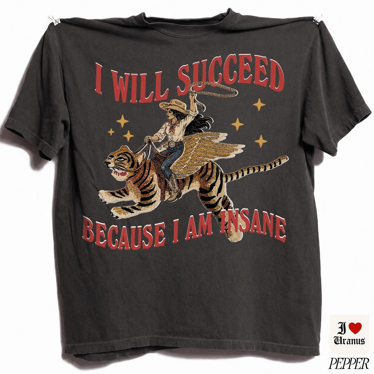 I will succeed because I am insane, coquette girly aesthetic, Girl boss motivation quote, feminist gift idea, Feminism Cowgirl Tiger T-Shirt image 3