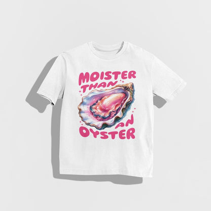 Moister Than An Oyster Shirt, Retro Graphic Tee, Funny Humor Shirt, Inappropriate Shirt, Dirty Joke Gift, Oyster Shirt, Funny Women's Shirt White