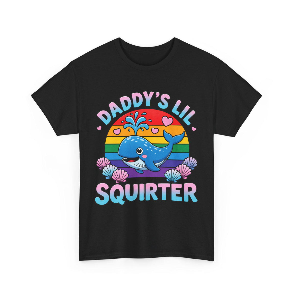 May include: A black t-shirt featuring a graphic of a blue whale spraying water in front of a rainbow-colored sun. The text DADDY'S LIL SQUIRTER is printed in pink and blue letters, surrounded by small pink hearts and colorful seashells.
