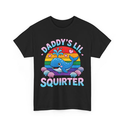 May include: A black t-shirt featuring a graphic of a blue whale spraying water in front of a rainbow-colored sun. The text DADDY'S LIL SQUIRTER is printed in pink and blue letters, surrounded by small pink hearts and colorful seashells.