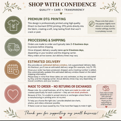 May include: An informational graphic titled SHOP WITH CONFIDENCE featuring sections on premium DTG printing, processing, shipping, estimated delivery, and made-to-order policies. The design uses earth-toned circular icons and text boxes.