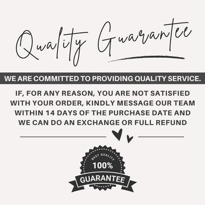 May include: A white informational graphic with black text reading Quality Guarantee. It states a commitment to quality service and offers an exchange or full refund if messaged within 14 days. A 100% Best Quality Guarantee seal is at the bottom.