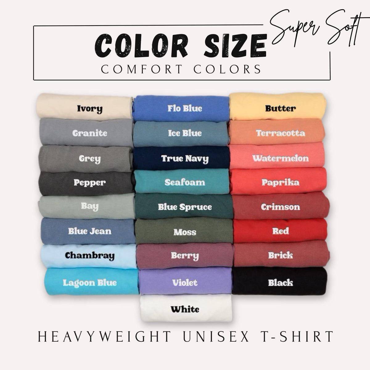 May include: A color chart for Comfort Colors heavyweight unisex t-shirts featuring thirty-one folded fabric swatches in various shades including ivory, granite, grey, pepper, bay, blue jean, chambray, lagoon blue, flo blue, ice blue, true navy, seafoam, blue spruce, moss, berry, violet, white, butter, terracotta, watermelon, paprika, crimson, red, brick, and black.