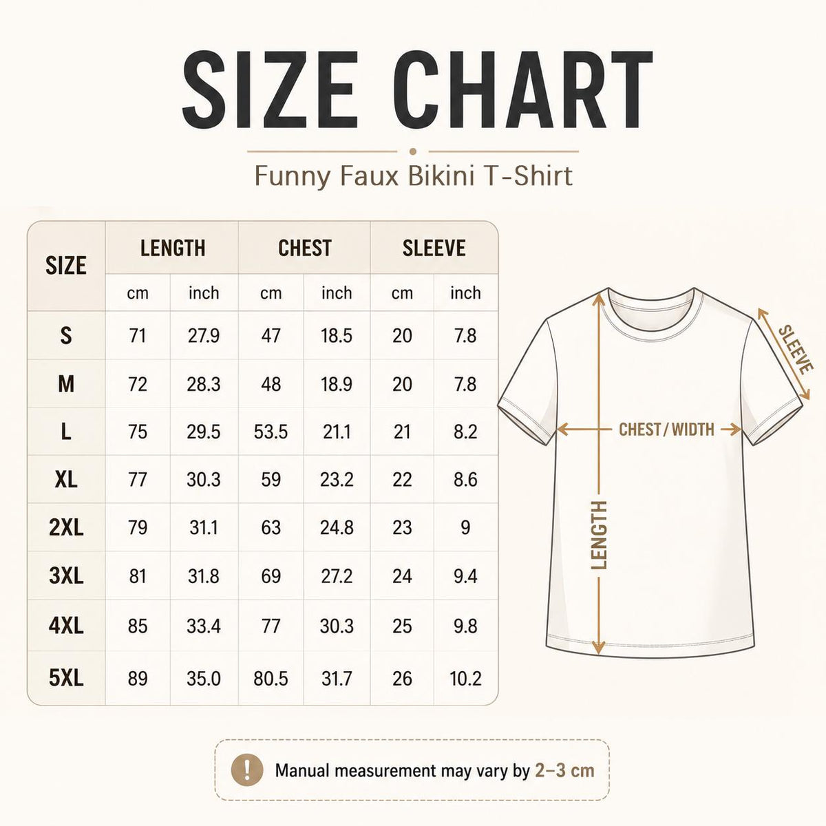 May include: A size chart for a Funny Faux Bikini T-Shirt featuring a table with columns for size, length, chest, and sleeve measurements in both centimeters and inches, alongside a line drawing of a t-shirt indicating measurement points.