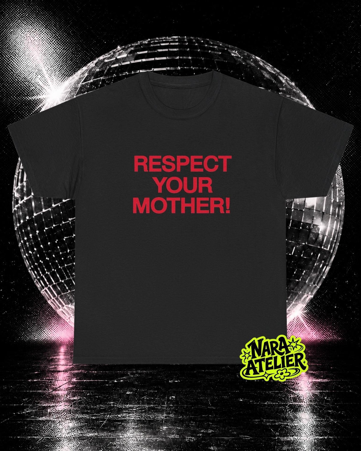 May include: A black short-sleeved t-shirt featuring the text "RESPECT YOUR MOTHER!" printed in bold red capital letters across the center of the chest. The shirt is displayed against a dark background with a large, reflective disco ball.