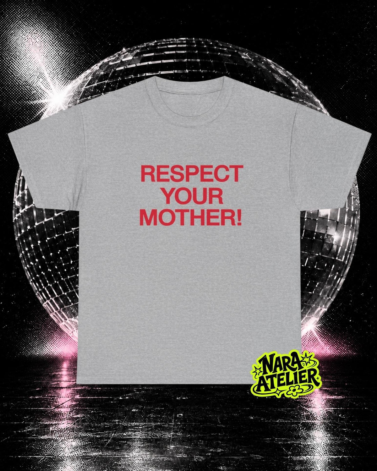 May include: A heather gray short-sleeve t-shirt featuring the text "RESPECT YOUR MOTHER!" printed in bold red capital letters across the center chest. The shirt has a crew neckline and a standard fit, with a small yellow logo in the corner.