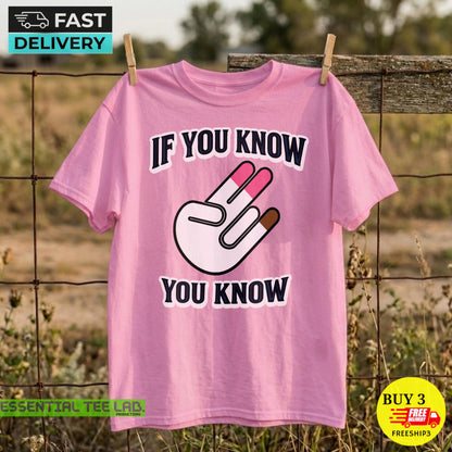 If You Know You Know T Shirt, Funny Shirt Gift For Friend, Dumb Tee, Hilarious Gift, Cringy TShirts, Awkward Tee, Exchange Gag Gift T-shirt Light Pink