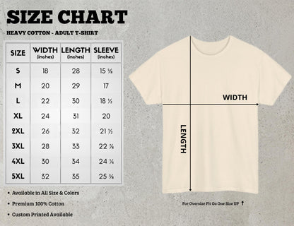 May include: A size chart for a heavy cotton adult t-shirt, displaying width, length, and sleeve measurements in inches for sizes S through 5XL. The chart includes a visual diagram of a cream-colored t-shirt with width and length indicators.