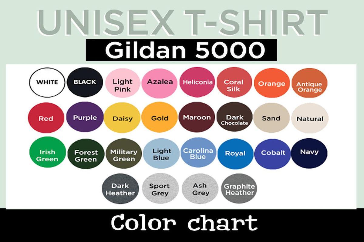 May include: A Gildan 5000 unisex t-shirt color chart displaying twenty-eight circular color swatches with labels including White, Black, Light Pink, Azalea, Heliconia, Coral Silk, Orange, Antique Orange, Red, Purple, Daisy, Gold, Maroon, Dark Chocolate, Sand, Natural, Irish Green, Forest Green, Military Green, Light Blue, Carolina Blue, Royal, Cobalt, Navy, Dark Heather, Sport Grey, Ash Grey, and Graphite Heather.