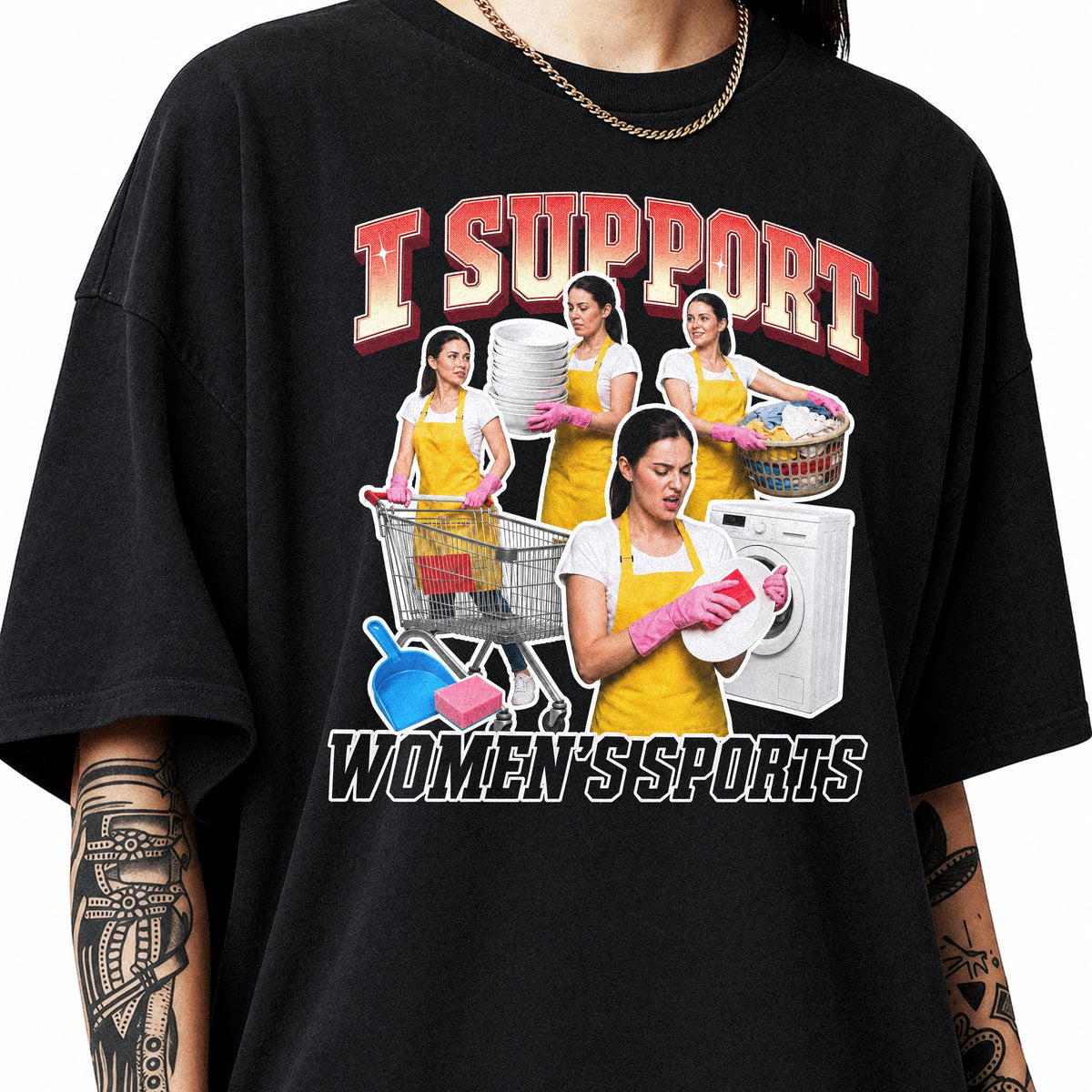 May include: A black t-shirt featuring a graphic print with the text I SUPPORT WOMEN'S SPORTS. The design shows multiple images of a person wearing a yellow apron and pink gloves performing household chores like laundry, cleaning, and shopping.