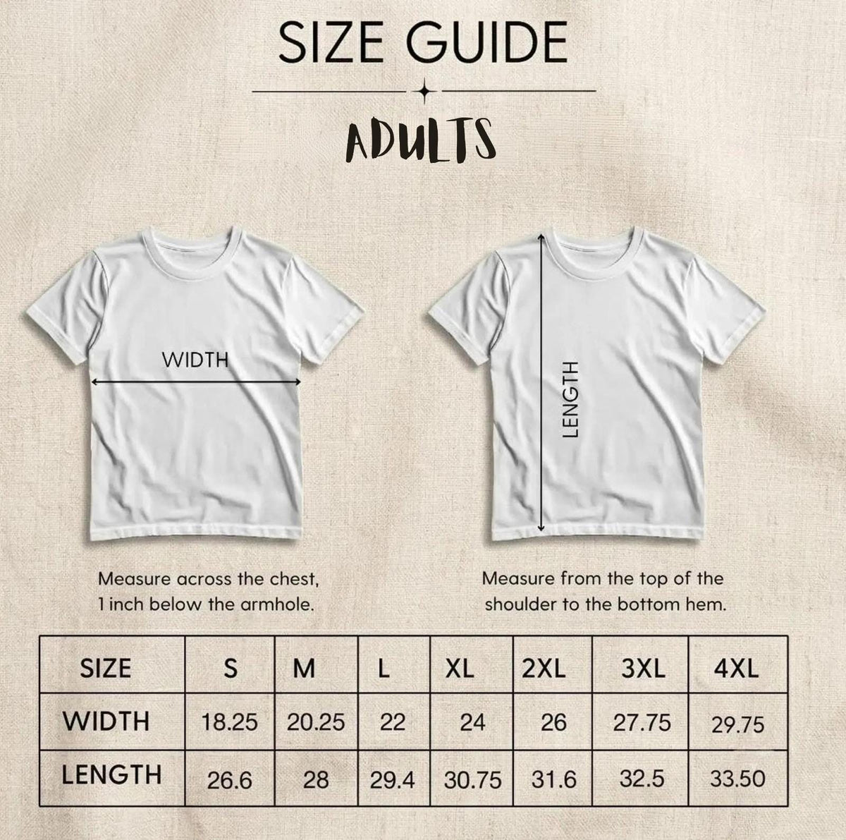May include: A size guide for adult t-shirts featuring two white t-shirt outlines. One shows a horizontal width measurement line, the other a vertical length line. A table lists sizes S through 4XL with width and length measurements in inches.