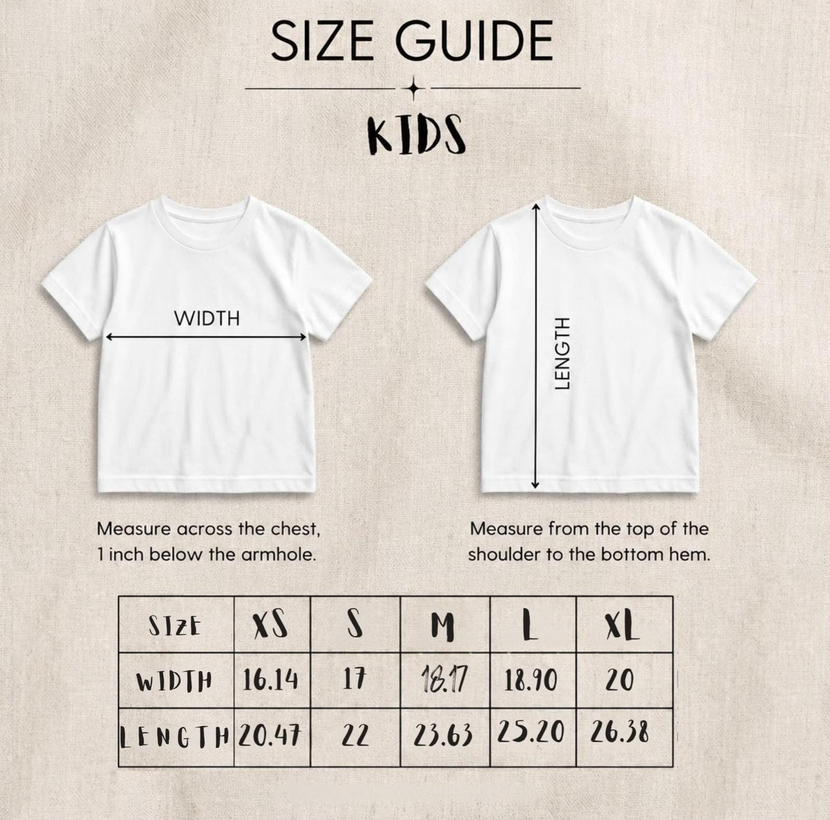 May include: A kids size guide chart featuring two white t-shirts with arrows indicating width and length measurements. Text includes SIZE GUIDE, KIDS, WIDTH, LENGTH, and instructions for measuring. A table lists sizes XS to XL with imperial values.