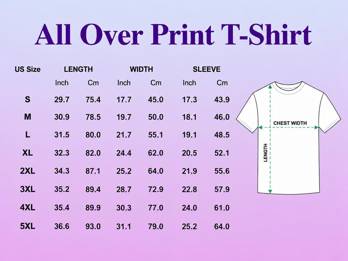 May include: A size chart for an All Over Print T-Shirt featuring a table with US sizes from S to 5XL, listing length, width, and sleeve measurements in inches and centimeters, alongside a line drawing of a t-shirt with arrows indicating dimensions.
