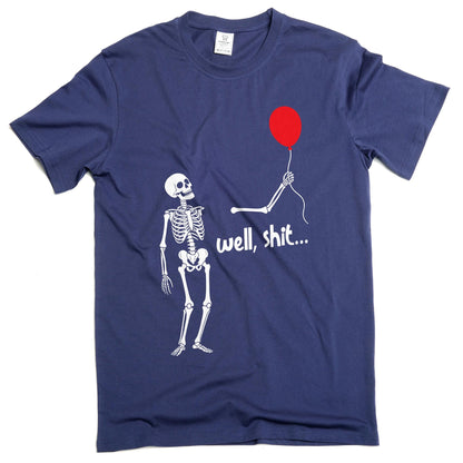 May include: A navy blue short-sleeve t-shirt featuring a white graphic of a skeleton holding a single red balloon. The text "well, shit..." is printed in white letters next to the skeleton. The shirt has a crew neckline and a standard fit.