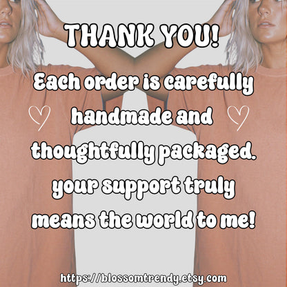 May include: A rust-colored t-shirt with white text that reads: THANK YOU! Each order is carefully handmade and thoughtfully packaged. your support truly means the world to me! The image includes two hand-drawn heart outlines and the URL blossomtrendy.etsy.com.