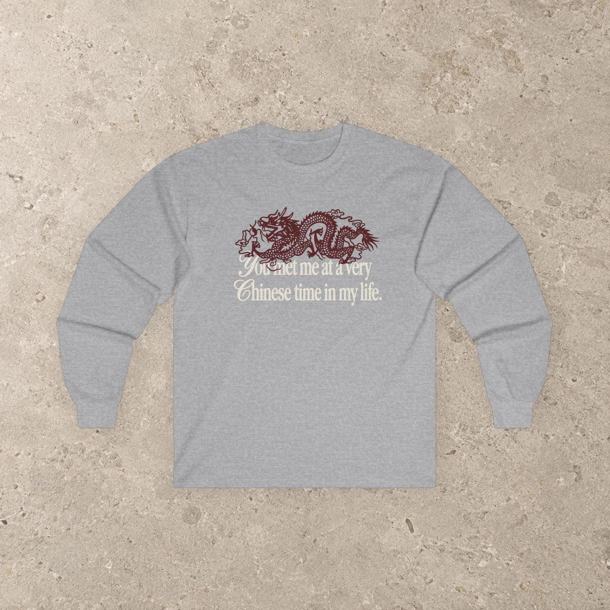You Met Me at a Very Chinese Time in My Life Long Sleeve Shirt | Red Dragon Unisex Cotton Tee Sport Grey