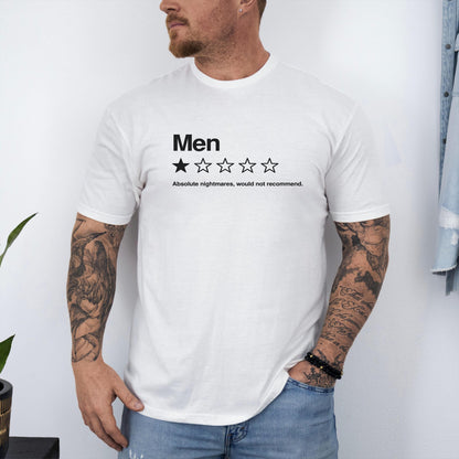 May include: A white short-sleeved t-shirt featuring the black text "Men" above a single filled-in star and four empty star outlines. Below the stars, the text reads "Absolute nightmares, would not recommend." in a simple black sans-serif font.