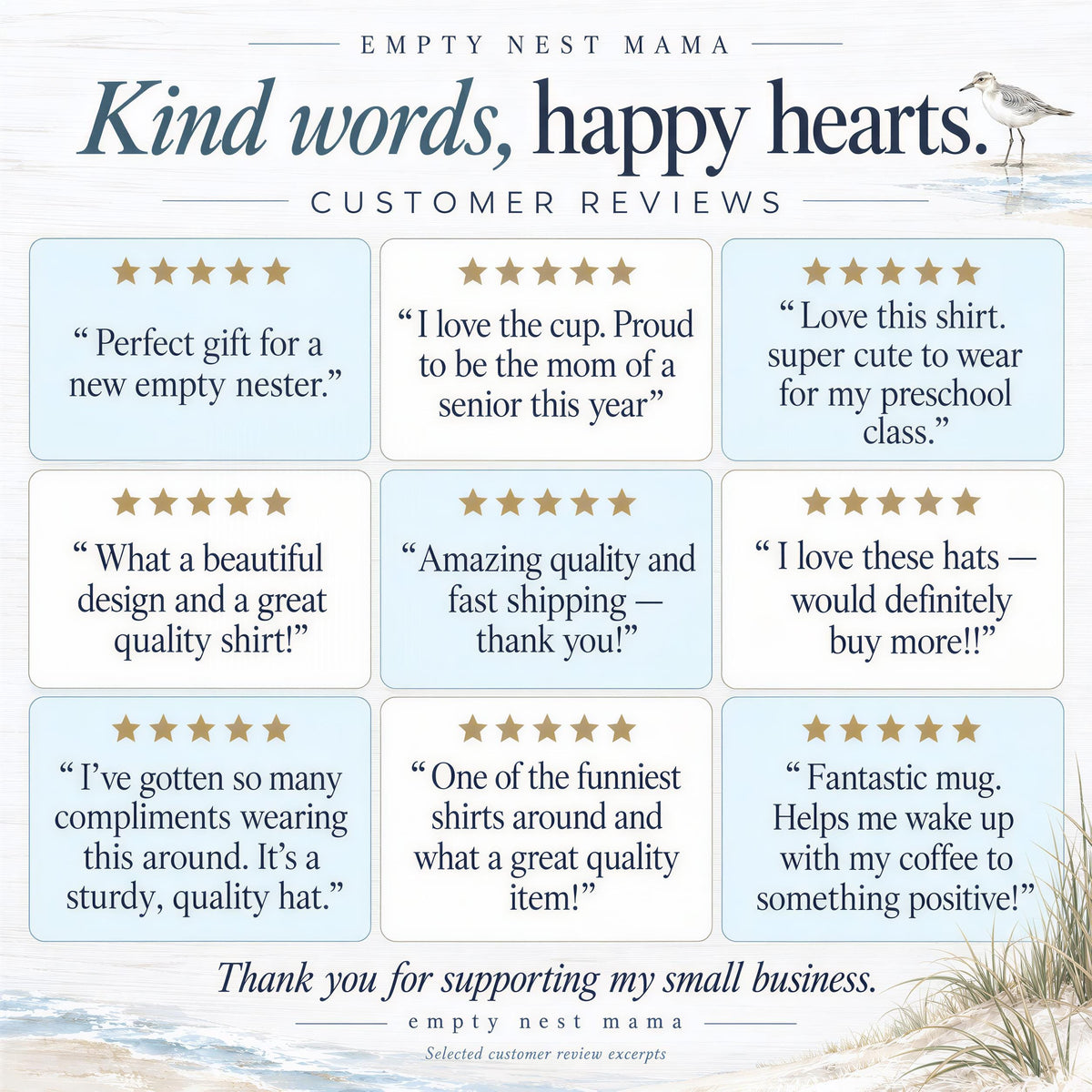 The image is a collage of customer reviews for a business called "empty nest mama". The reviews express positive feedback about the products, such as a new empty nest, a cup, a hat, and a shirt. The reviews highlight the quality and value of the items, and the business is appreciated for supporting small businesses.