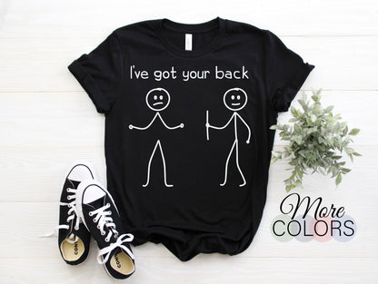 I Got Your Back Stick Figure Friendship Novelty Sarcasm Teens Funny T-Shirt, Great Gift Idea For Teenagers, Boys Girls, Dads Mom Friends,