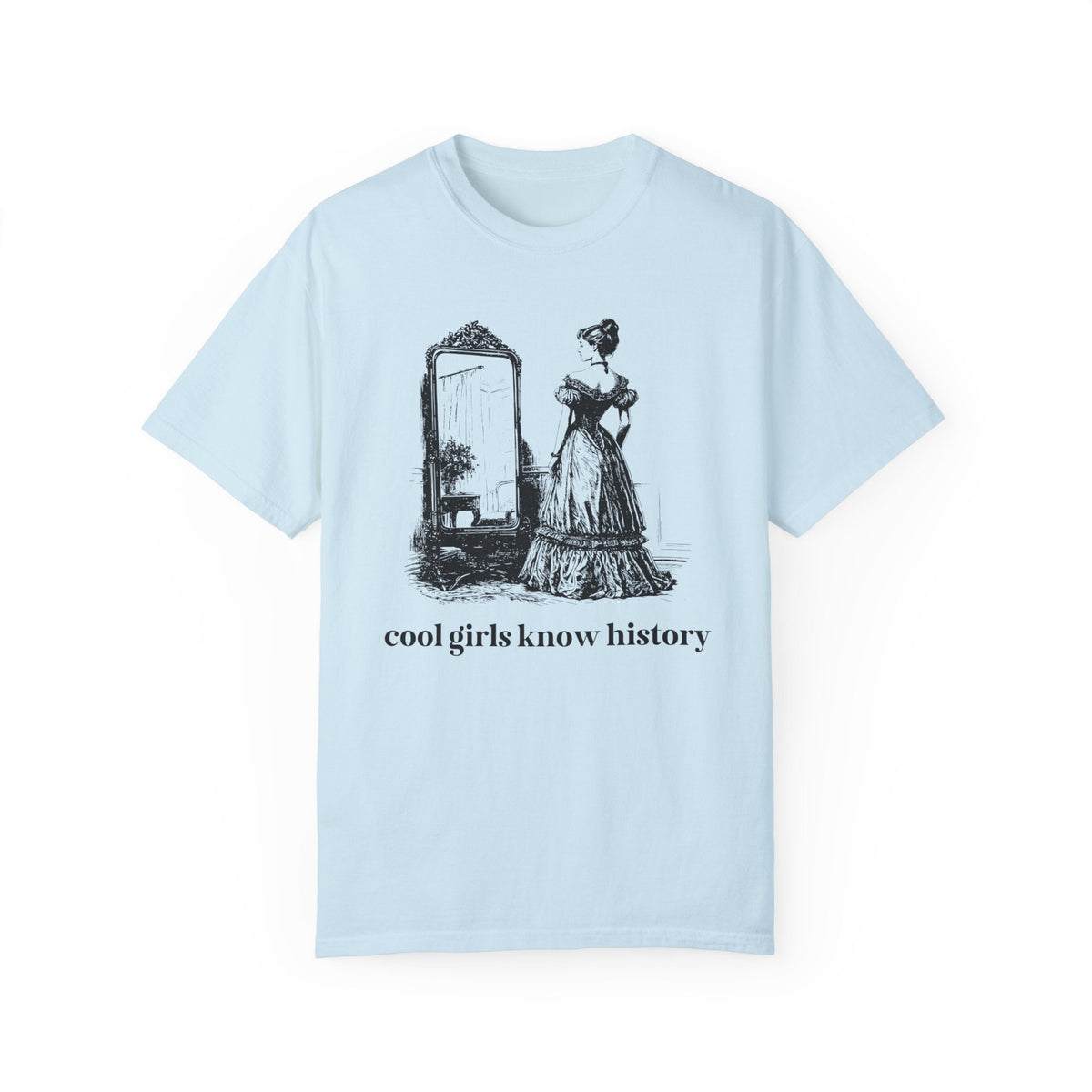 Funny Womens History Tee Shirt for Friend Who Loves History: Cool Girls Know History, Social Studies Gift for History Major, Graduation Gift