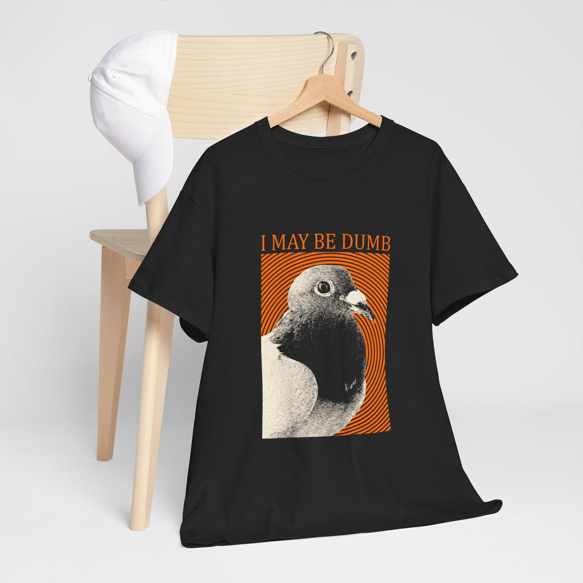 I May Be Dumb Pigeon T-Shirt