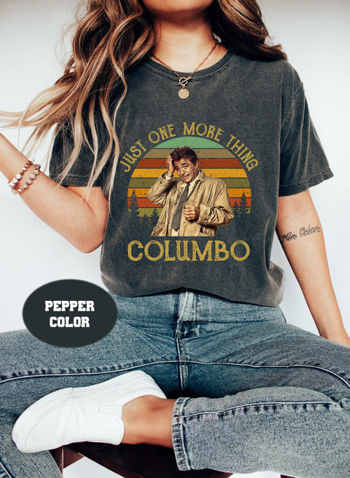 Columbo T-Shirt, Just One More Thing, Comfort Colors Retro Tee